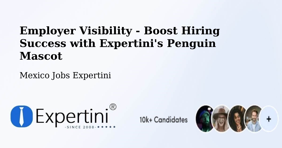 Employer Visibility Strategy – Caucel - Mexico Jobs Expertini
